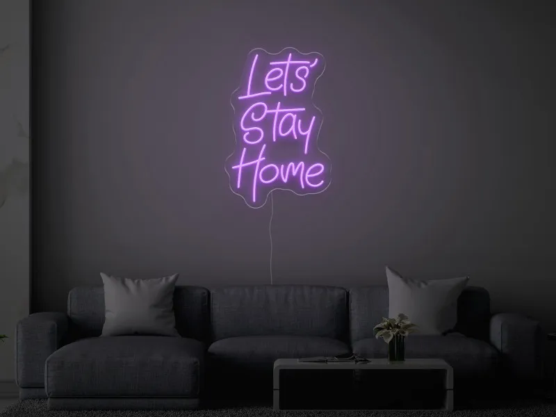 Let`s Stay Home - Insegne al neon a LED